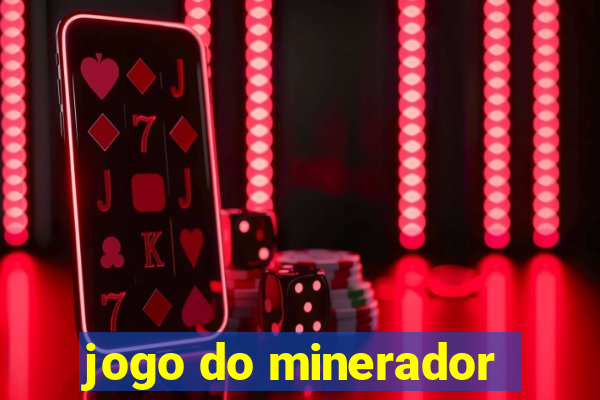 jogo do minerador